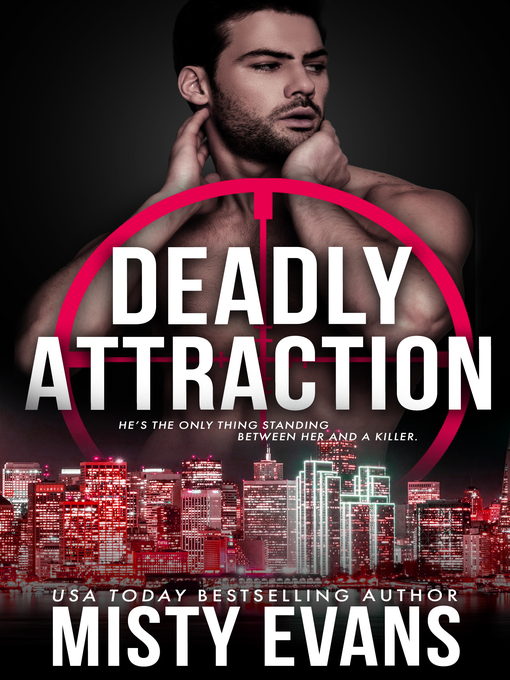 Title details for Deadly Attraction by Misty Evans - Available